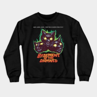 Basement Of The Damned Crewneck Sweatshirt